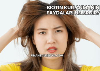 Biotin Kullanmanın Faydaları Nelerdir?