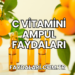 C Vitamini Ampul Faydaları