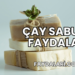 Çay Sabunu Faydaları