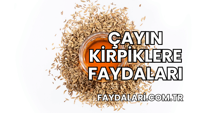 Çayın Kirpiklere Faydaları