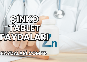 Çinko Tablet Faydaları