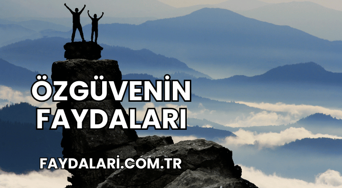Özgüvenin Faydaları