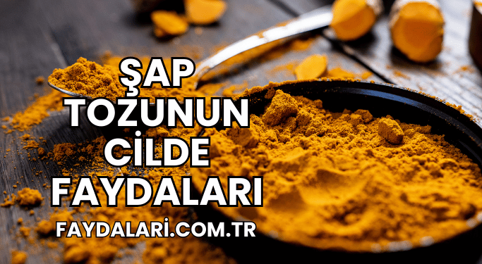 Şap Tozunun Cilde Faydaları