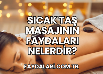 Sıcak Taş Masajının Faydaları Nelerdir