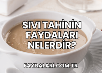 Sıvı Tahinin Faydaları Nelerdir