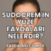 Sudocrem'in Yüze Faydaları Nelerdir?