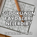 Sudoku'nun Faydaları Nelerdir?