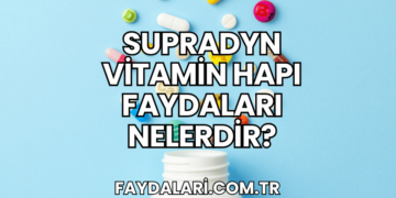 Supradyn Vitamin Hapı Faydaları Nelerdir?