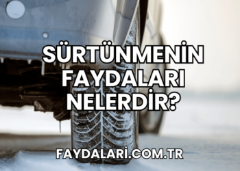 Sürtünmenin Faydaları Nelerdir?