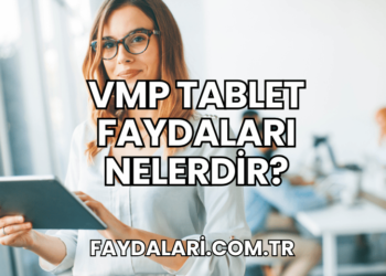 VMP Tablet Faydaları Nelerdir?