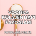 Voonka Kolajen Hapı Faydaları