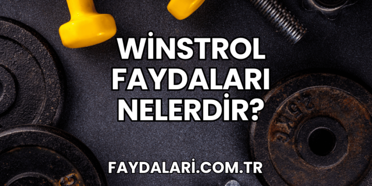Winstrol Faydaları Nelerdir?