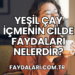 Yeşil Çay İçmenin Cilde Faydaları Nelerdir?