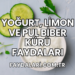 Yoğurt, Limon ve Pul Biber Kürü Faydaları