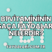B1 Vitamininin Saça Faydaları Nelerdir?