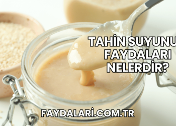 Tahin Suyunun Faydaları Nelerdir?