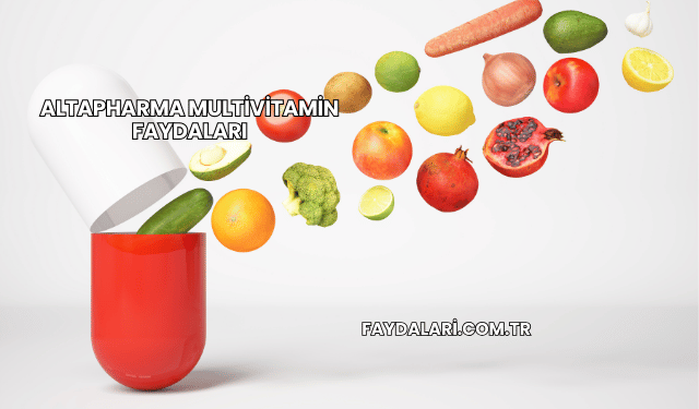 Altapharma Multivitamin Faydaları