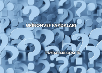 Urinonvef Faydaları