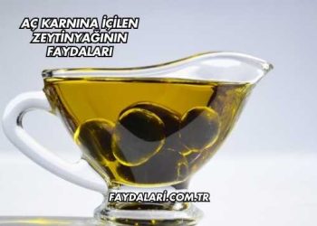 Aç Karnına İçilen Zeytinyağının Faydaları