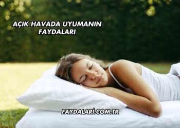 Açık Havada Uyumanın Faydaları
