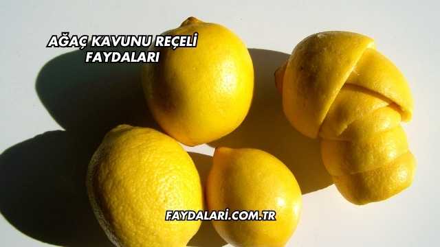 Ağaç Kavunu Reçeli Faydaları