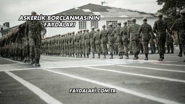 Askerlik Borçlanmasının Faydaları