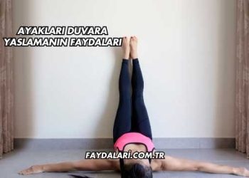 Ayakları Duvara Yaslamanın Faydaları