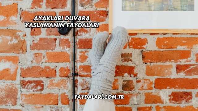 Ayakları Duvara Yaslamanın Faydaları