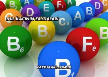 B12 İlacının Faydaları