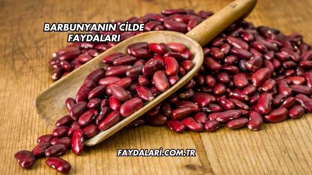 Barbunyanın Cilde Faydaları