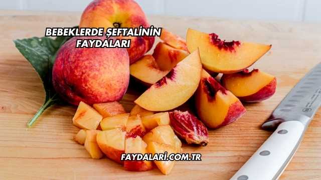 Bebeklerde Şeftalinin Faydaları