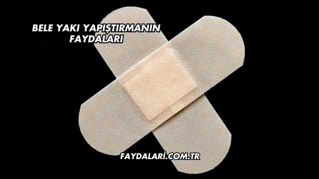 Bele Yakı Yapıştırmanın Faydaları