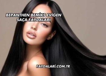 Bepanthen Bemiks Evigen Saça Faydaları