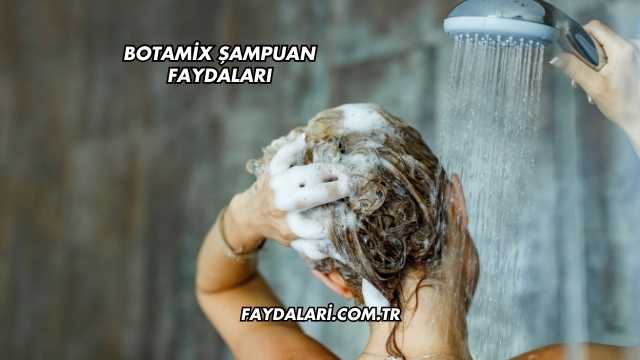 Botamix Şampuan Faydaları