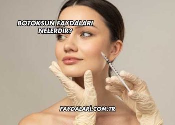 Botoksun Faydaları Nelerdir?