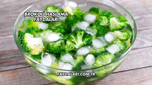 Brokoli Haşlama Faydaları