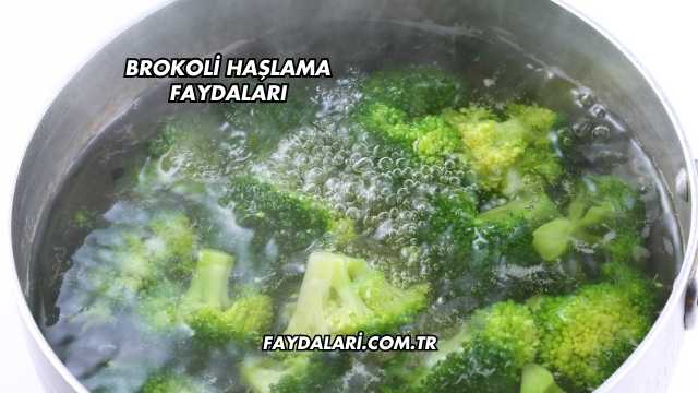Brokoli Haşlama Faydaları