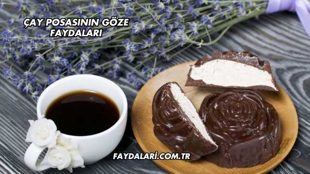 Çay Posasının Göze Faydaları