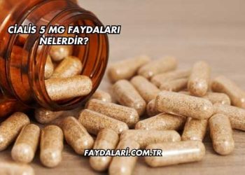Cialis 5 Mg Faydaları Nelerdir?