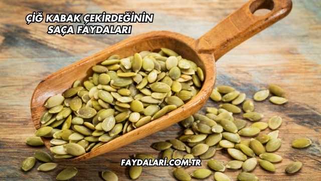 Çiğ Kabak Çekirdeğinin Saça Faydaları