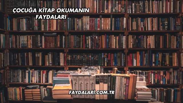 Çocuğa Kitap Okumanın Faydaları