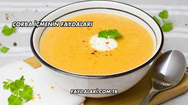 Çorba İçmenin Faydaları