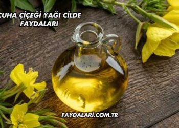 Çuha Çiçeği Yağı Cilde Faydaları