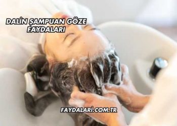 Dalin Şampuan Göze Faydaları