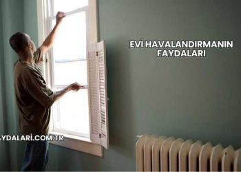 Evi Havalandırmanın Faydaları