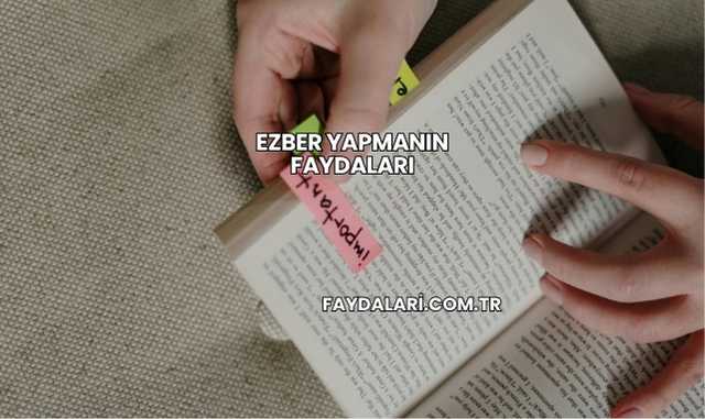 Ezber Yapmanın Faydaları