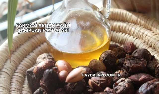 Farmasi Argan Yağlı Şampuan Faydaları