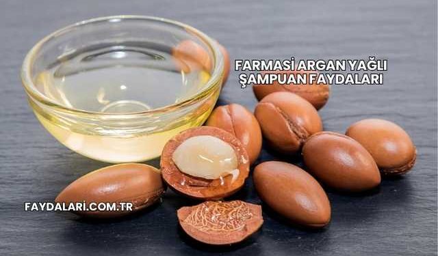 Farmasi Argan Yağlı Şampuan Faydaları
