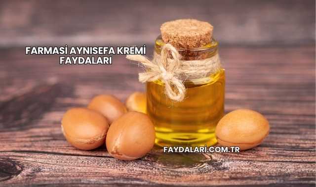 Farmasi Aynısefa Kremi Faydaları