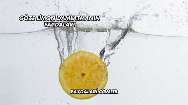 Göze Limon Damlatmanın Faydaları